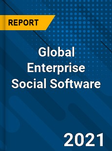 Global Enterprise Social Software Market