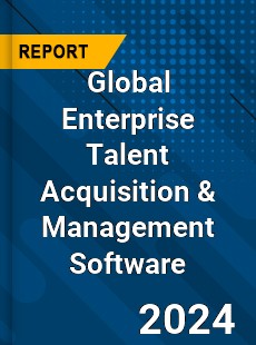 Global Enterprise Talent Acquisition amp Management Software Industry