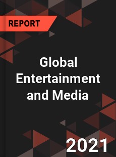 Global Entertainment and Media Market