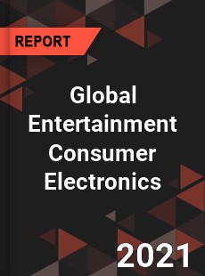 Global Entertainment Consumer Electronics Market