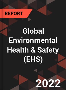 Global Environmental Health amp Safety Market