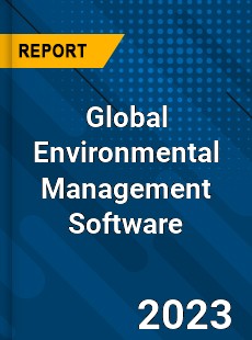 Global Environmental Management Software Industry