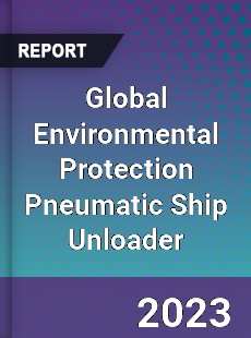 Global Environmental Protection Pneumatic Ship Unloader Industry