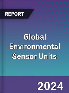 Global Environmental Sensor Units Industry