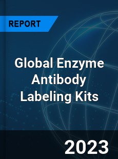 Global Enzyme Antibody Labeling Kits Industry