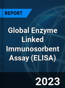 Global Enzyme Linked Immunosorbent Assay Industry