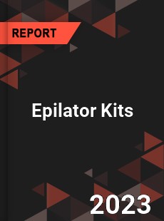 Global Epilator Kits Market
