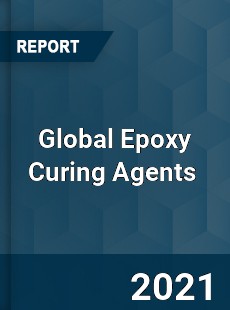 Global Epoxy Curing Agents Market