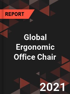 Global Ergonomic Office Chair Market