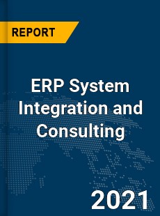 Global ERP System Integration and Consulting Market