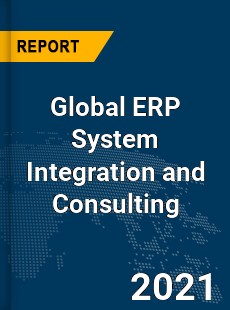 ERP System Integration and Consulting Market