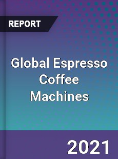 Global Espresso Coffee Machines Market