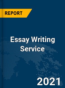 Global Essay Writing Service Market