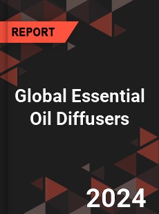 Global Essential Oil Diffusers Outlook