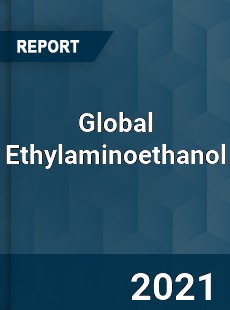 Global Ethylaminoethanol Market