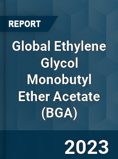 Global Ethylene Glycol Monobutyl Ether Acetate Market