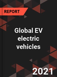 Global EV electric vehicles Market