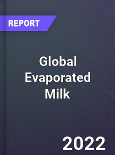 Global Evaporated Milk Market