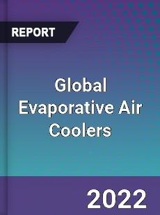 Global Evaporative Air Coolers Market