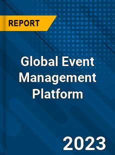 Global Event Management Platform Market