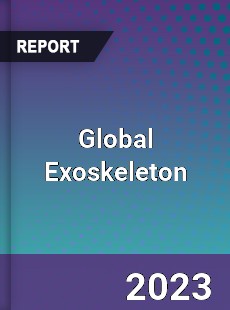 Global Exoskeleton Market