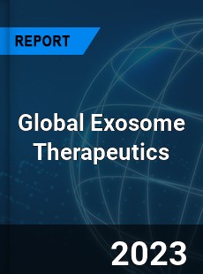 Global Exosome Therapeutics Industry