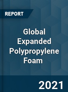 Global Expanded Polypropylene Foam Market