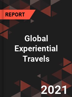 Global Experiential Travels Market