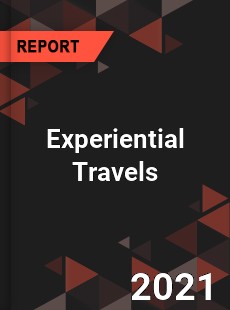 Global Experiential Travels Market