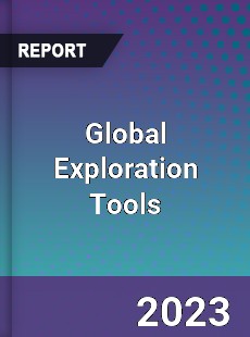 Global Exploration Tools Industry