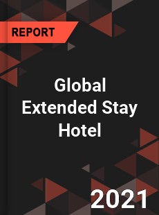 Global Extended Stay Hotel Market