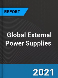 Global External Power Supplies Market