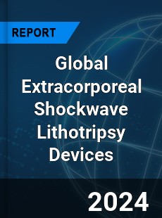 Global Extracorporeal Shockwave Lithotripsy Devices Market