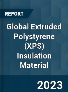 Global Extruded Polystyrene Insulation Material Industry