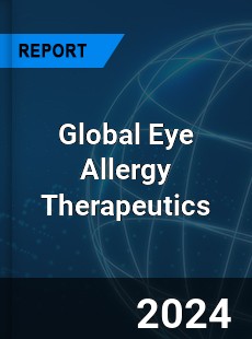 Global Eye Allergy Therapeutics Market