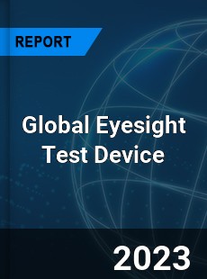 Global Eyesight Test Device Market