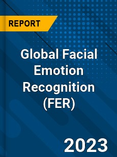 Global Facial Emotion Recognition Industry