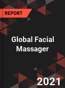 Global Facial Massager Market