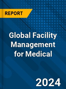 Global Facility Management for Medical Industry