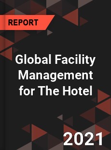 Global Facility Management for The Hotel Market