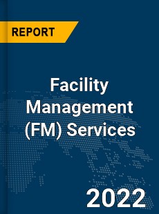 Global Facility Management Services Industry