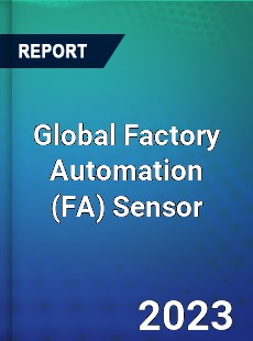 Global Factory Automation Sensor Industry