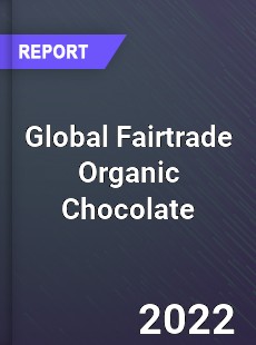 Global Fairtrade Organic Chocolate Market