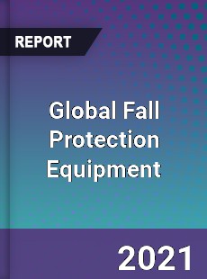 Global Fall Protection Equipment Market