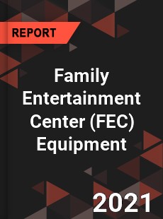 Global Family Entertainment Center Equipment Market