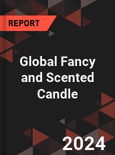 Global Fancy and Scented Candle Industry