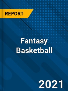 Global Fantasy Basketball Market