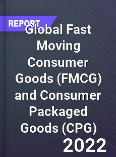 Global Fast Moving Consumer Goods and Consumer Packaged Goods Market