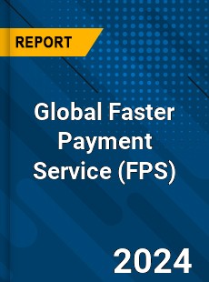 Global Faster Payment Service Industry