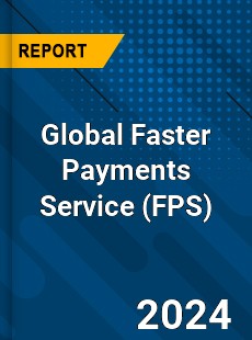 Global Faster Payments Service Industry